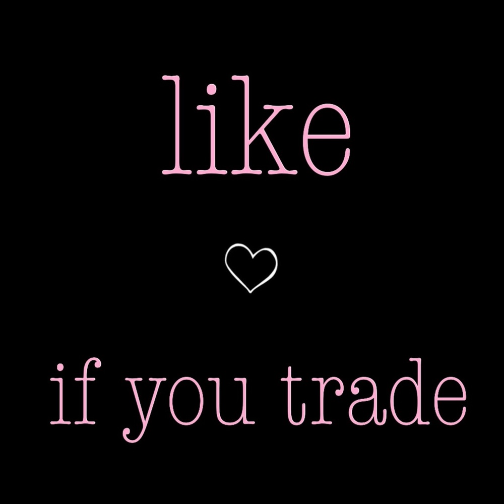 Like or Comment if you Trade!